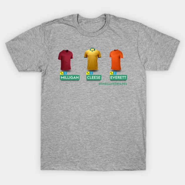 Milligan. Cleese. Everett. T-Shirt by The Gaffer Tapes Fantasy Football Podcast